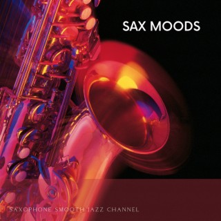 Sax Moods: Jazz for the Soul