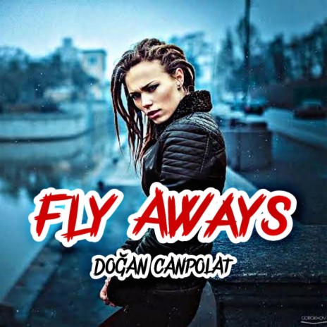 Fly Aways | Boomplay Music