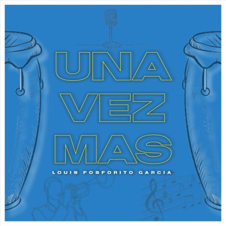 Una Vez Mas | Boomplay Music