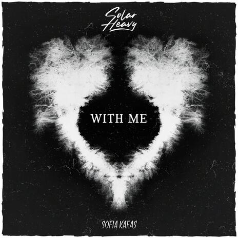 With Me ft. Sofia Kafas | Boomplay Music