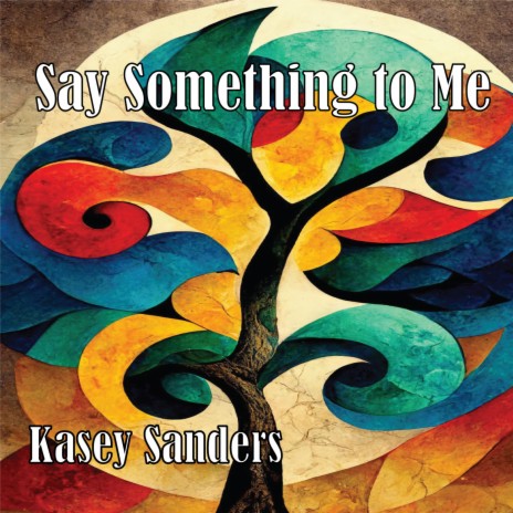 Say Something to Me | Boomplay Music