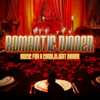 Romantic Dinner: Music for a Candlelight Dinner