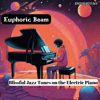 Euphoric Beam: Blissful Jazz Tones on the Electric Piano