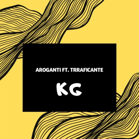 Kg (feat. .Trraficante) | Boomplay Music