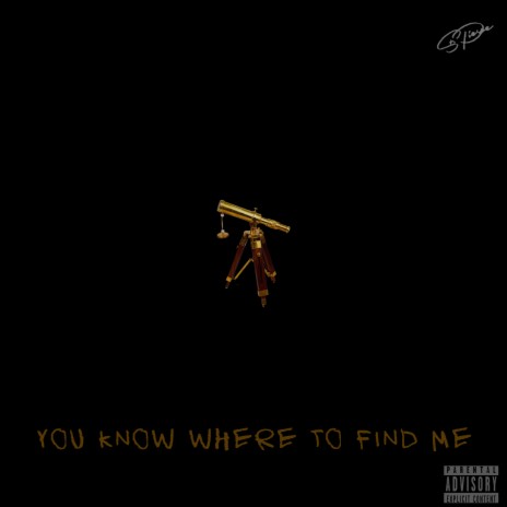 You Know Where to Find Me | Boomplay Music