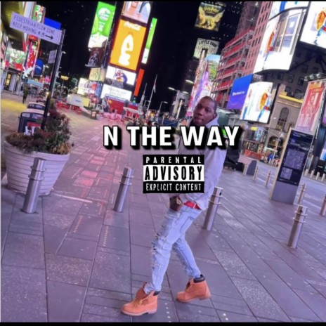 N The Way | Boomplay Music
