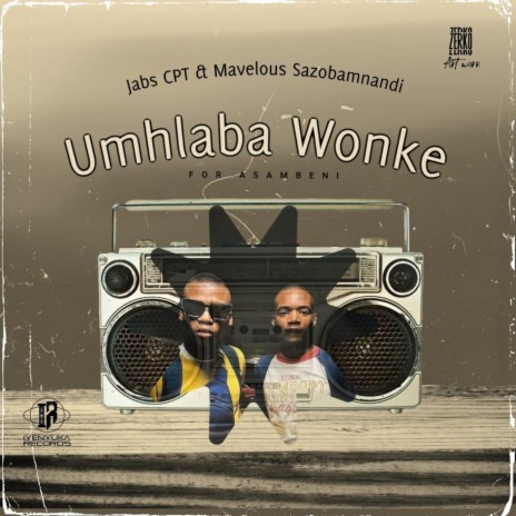 Umhlaba Wonke For(Asambeni) ft. Mavelous | Boomplay Music