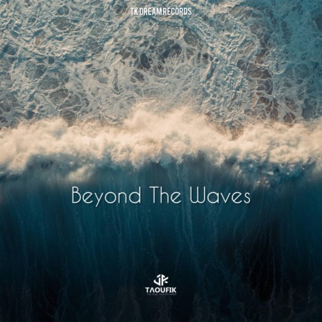 Beyond The Waves | Boomplay Music