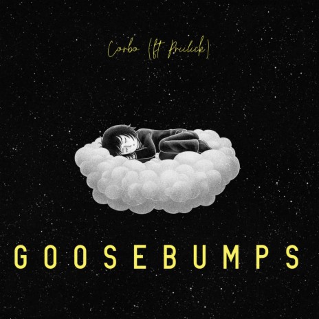 Goosebumps ft. Priilick | Boomplay Music