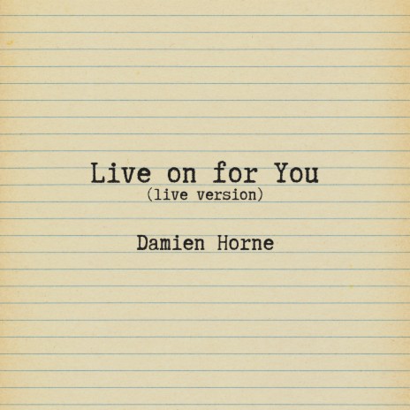 Live on for You (Live Version) | Boomplay Music