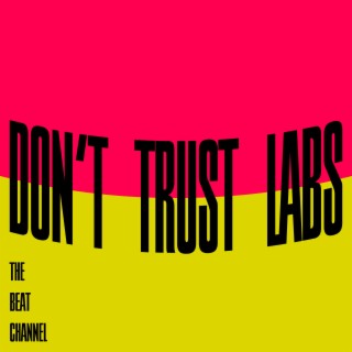 Don't Trust Labs