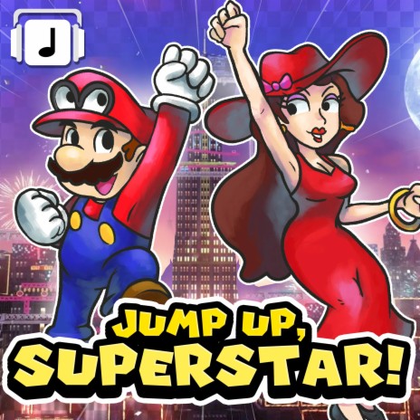 Jump Up, Superstar! (From Super Mario Odyssey) ft. SkigGamez | Boomplay Music