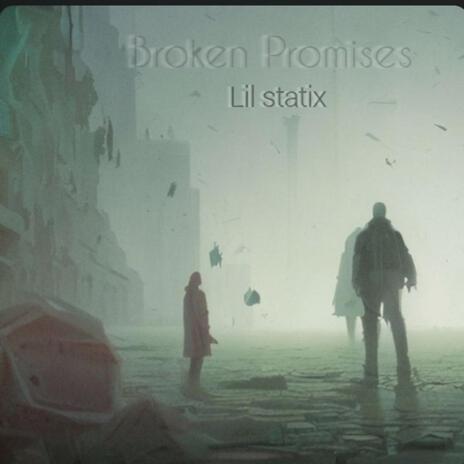 Broken promises | Boomplay Music