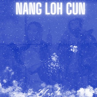 Nang loh cun