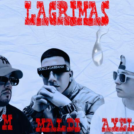 Lagrimas ft. THE M & Axel TL | Boomplay Music