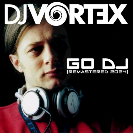 Go DJ (Remastered 2024) (Stream Mix) | Boomplay Music