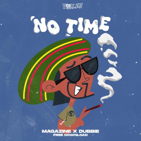 No Time ft. Dubbie & Pollen Archive