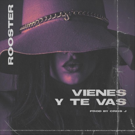 Vienes y Te Vas | Boomplay Music