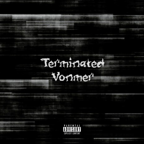 Terminated | Boomplay Music