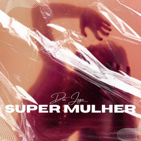 Super Mulher | Boomplay Music