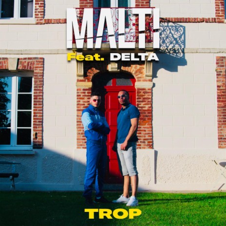 Trop (feat. Delta) | Boomplay Music