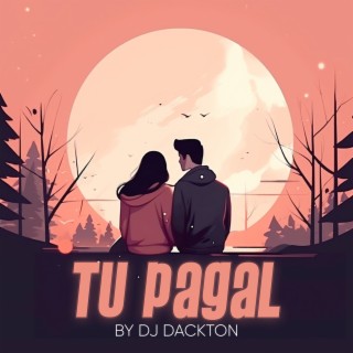 Tu Pagal