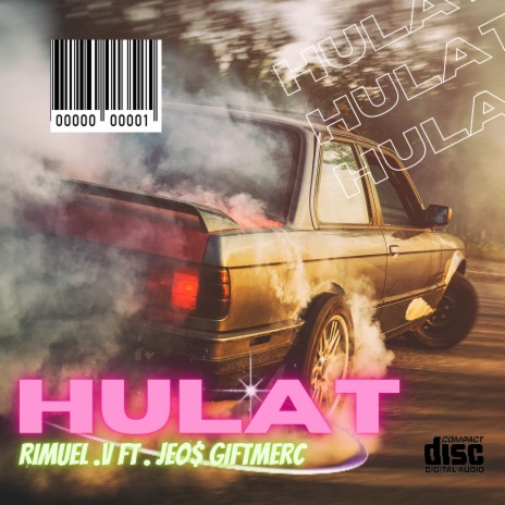 Hulat ft. Jeo$ Giftmerc | Boomplay Music