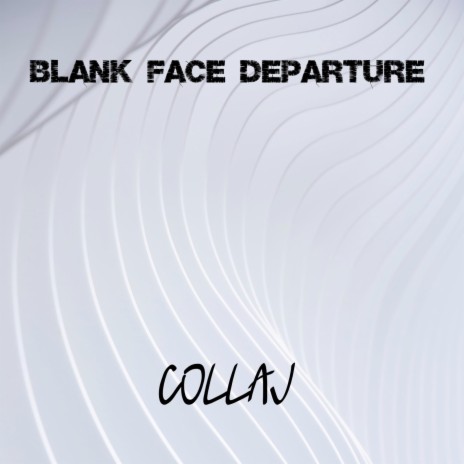 Blank Face Departure