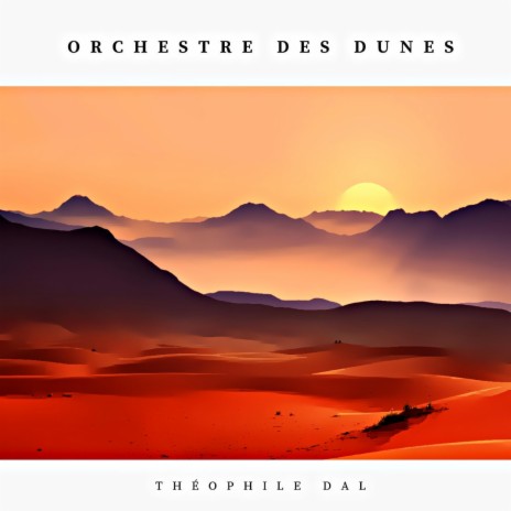 Orchestre des Dunes (Original Soundtrack)