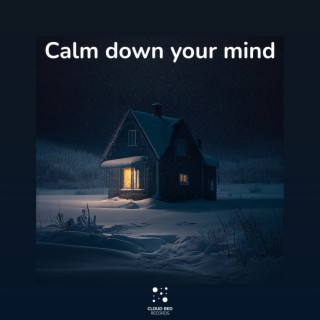 Calm Down Your Mind