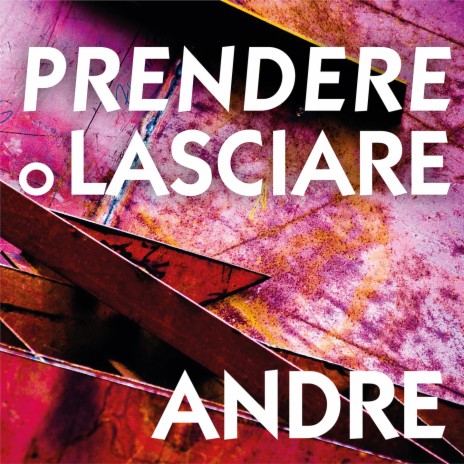 Prendere o lasciare | Boomplay Music