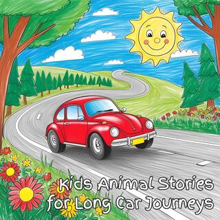 Kids Animal Stories for Long Car Journeys: 25 Animal Stories to Keep Kids Entertained During Long Car Journeys