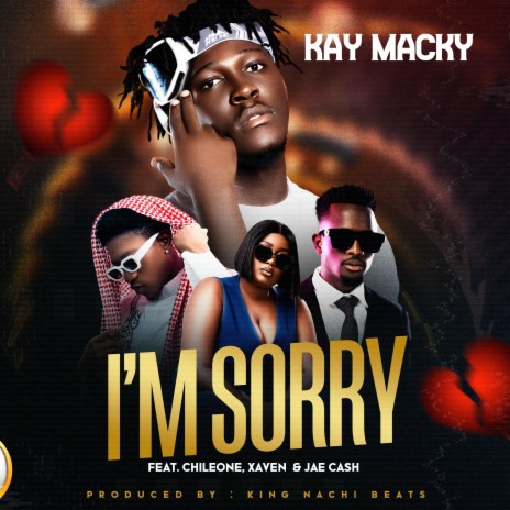 I am Sorry ft. Jae cash, Chile One & Xaven | Boomplay Music