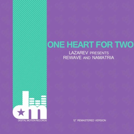One Heart For Two ft. ReWave & Namatria | Boomplay Music