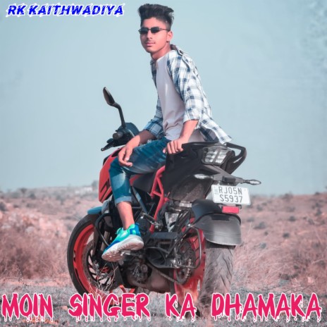 Moin Singer Ka Dhamaka ft. Rk kaithwadiya | Boomplay Music