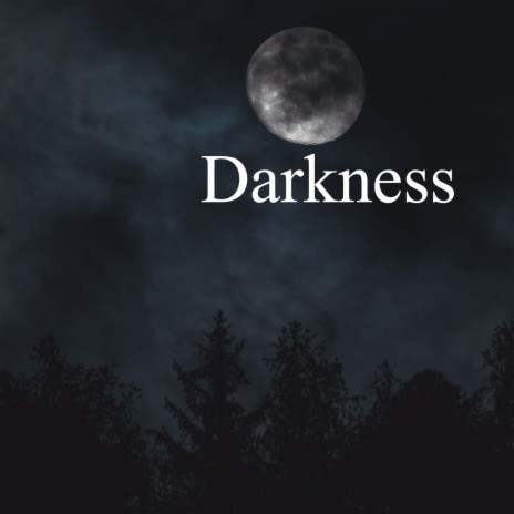 Darkness