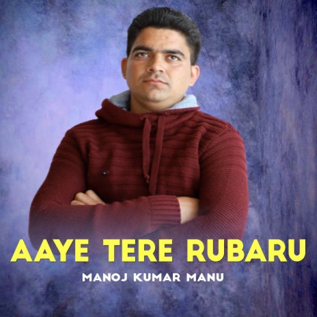 Aaye Tere Rubaru | Boomplay Music