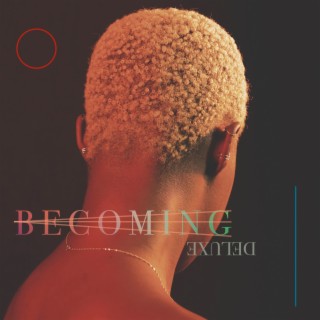 Becoming (Deluxe)