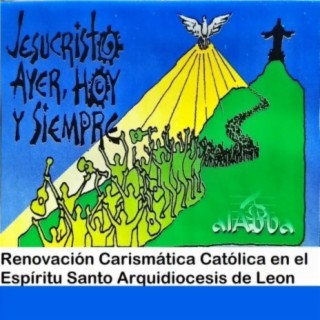 Renovación Carismática Católica en el Espíritu Santo Arquidiocesis de Leon