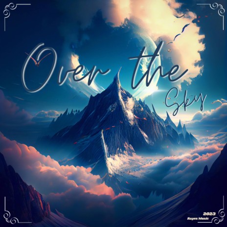 Over the Sky | Boomplay Music