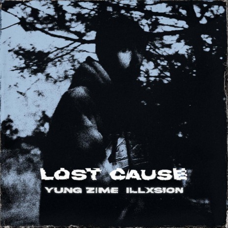 lost cause! ft. ILLXSION & acronym. | Boomplay Music