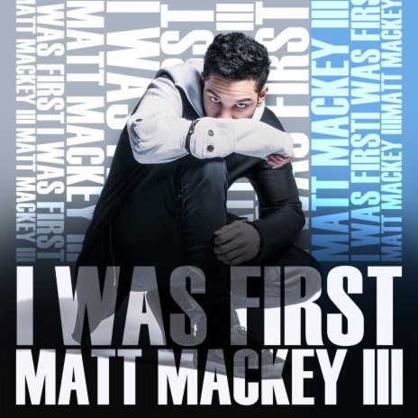 I Was First | Boomplay Music