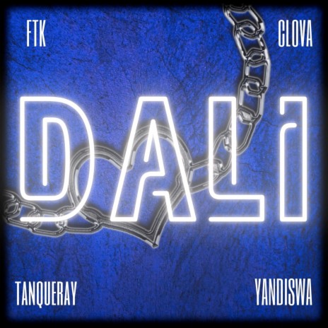 Dali ft. Clova, Tanqueray & Yandiswa | Boomplay Music