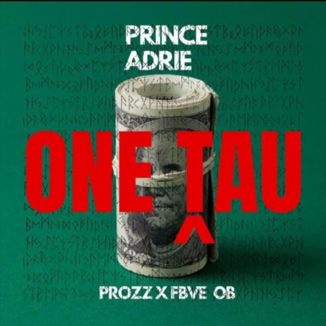 ONE ṰAU ft. Prozz & Fbve OB