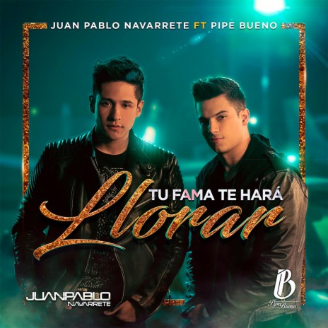 Tú Fama Te Hará Llorar ft. Pipe Bueno | Boomplay Music