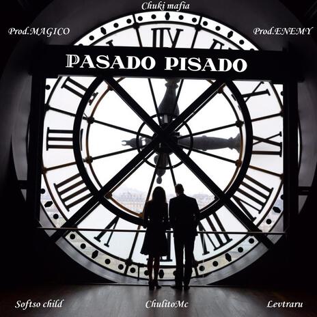 PASADO PISADO ft. Levtraru & Softso child