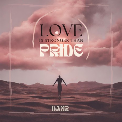 Love Is Stronger Than Pride | Boomplay Music