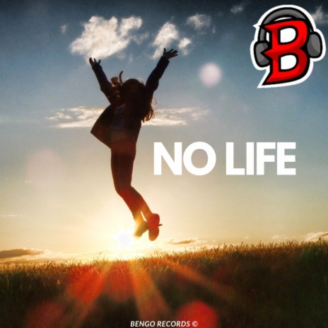 No Life | Boomplay Music