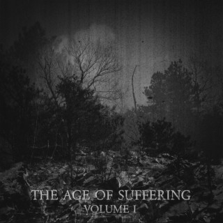 THE AGE OF SUFFERING, Vol. 1