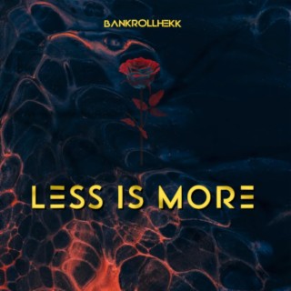 Less is more